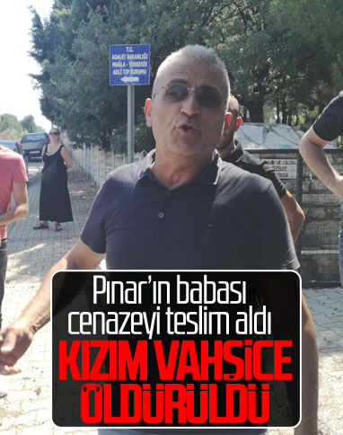 Pınar Gültekin'in acılı babası konuştu