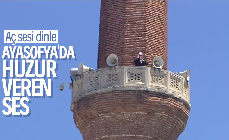 Ayasofya Camii'nden ilk namaz öncesi ezan okundu