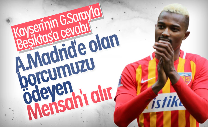Kayserispor'dan Beşiktaş ve Galatasaray'a Mensah yanıtı