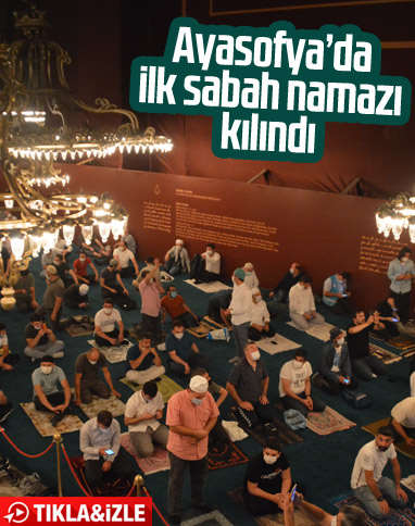 Ayasofya'da ilk sabah namazı eda edildi