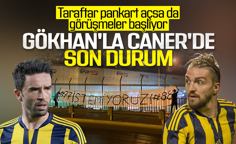 F.Bahçe, Caner ve Gökhan'la masaya oturuyor