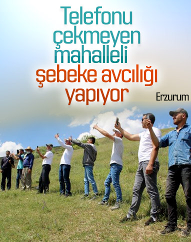 Erzurum'da telefonlar çekmeyince, köylü her yolu denedi