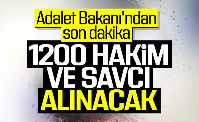 1200 hakim ve savcı alınacak