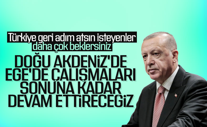 Erdoğan'dan Doğu Akdeniz ve Ege'de kararlılık mesajı