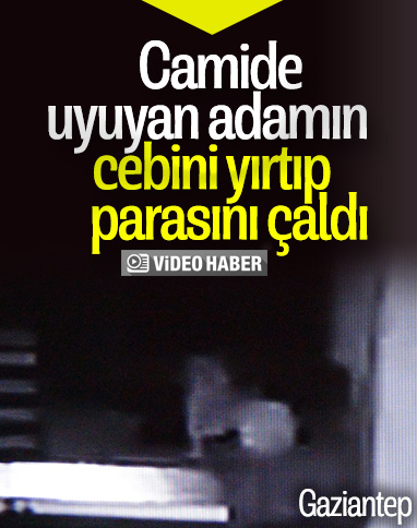 Gaziantep'te, camide uyuyan adamın parası çalındı