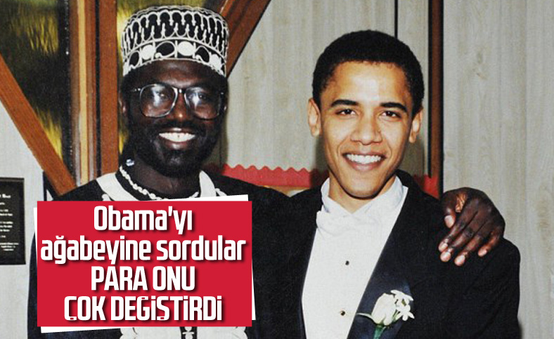 Ağabeyinden Obama'ya: Zengin olunca değişti