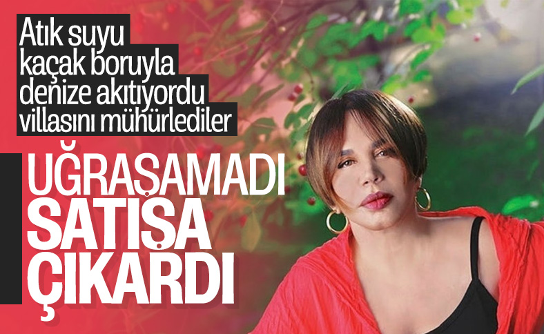 Sezen Aksu, Karaburun'daki villasını satıyor