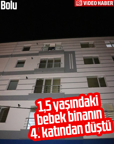 Bolu'da bir bebek 4. kattan düştü
