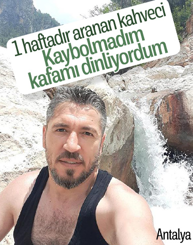 Antalya'da 7 gündür aranan kahveci ortaya çıktı