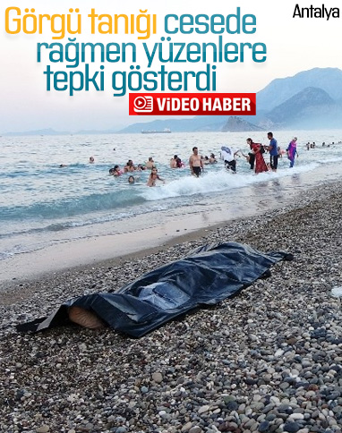 Antalya'da denizden ceset çıktı: Yüzmeye devam ettiler