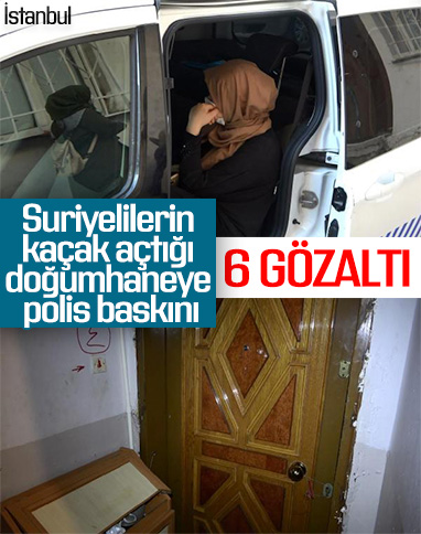 Sultangazi'de kaçak doğumhaneye baskın
