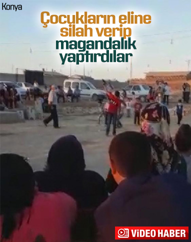 Konya'da düğün magandaları küçük çocuklara silah sıktırdı