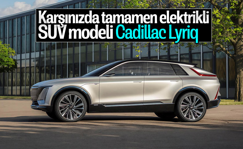 Cadillac, tamamen elektrikli ilk aracı Lyriq'i tanıttı