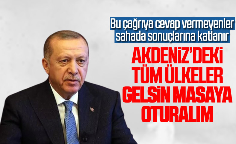 Erdoğan'dan Akdeniz'e kıyısı olan ülkelere çağrı
