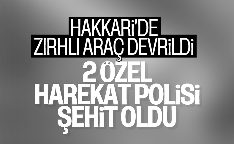 Hakkari'de zırhlı araç devrildi: 2 şehit