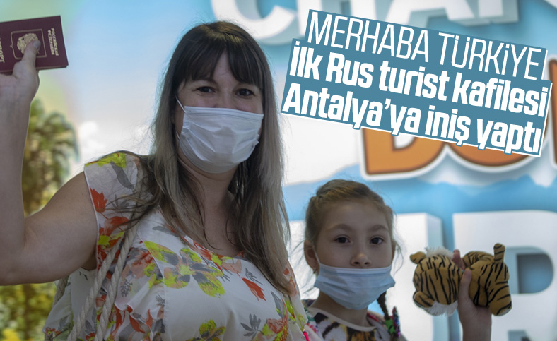 İlk Rus turist kafilesi Antalya'ya indi
