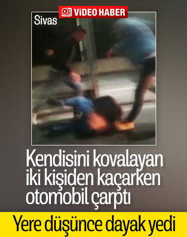 Sivas’ta önce araba çarptı, sonra dayak yedi