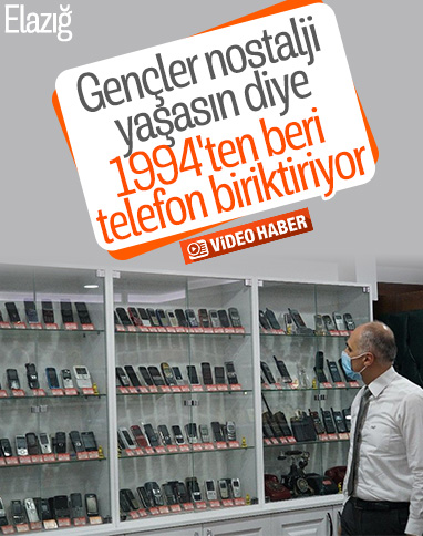 Elazığ’da 26 yılda 200'den fazla telefon biriktirdi