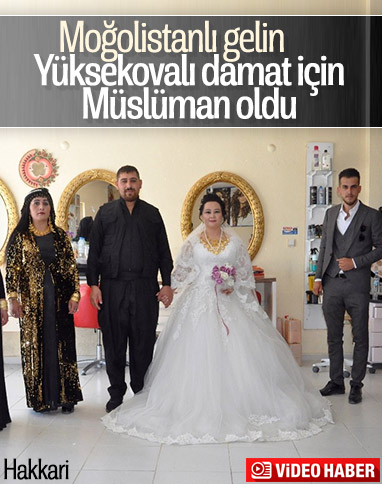 Moğolistan’dan Hakkari'ye gelin geldi