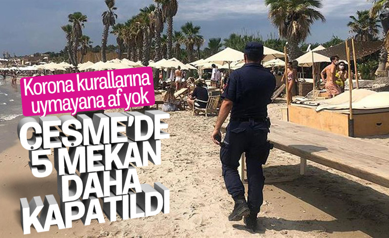 Çeşme'de 5 işletmeye kapatma cezası