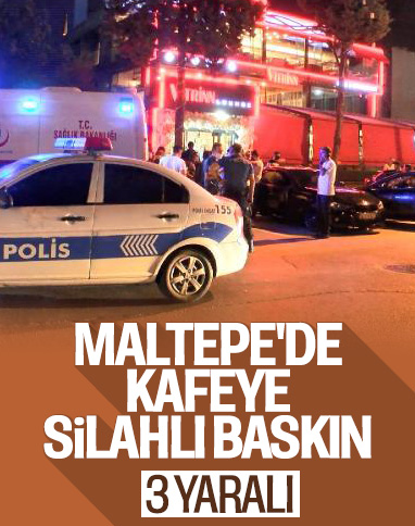 Maltepe'de kafeye silahlı baskın: 3 yaralı