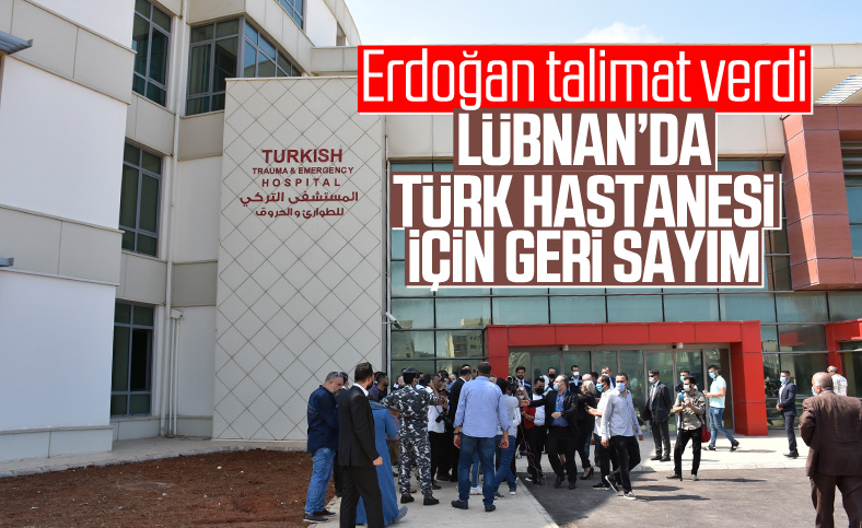 Erdoğan'dan Lübnan'daki Türk hastanesini açma talimatı