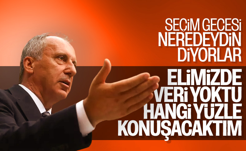 Muharrem İnce, seçim gecesi neler olduğunu açıkladı