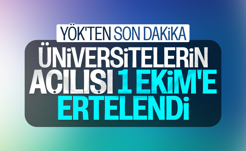 YÖK üniversitelerin açılış tarihini açıkladı