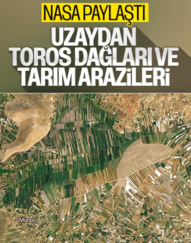 NASA, Antalya'daki tarım arazilerini uzaydan görüntüledi