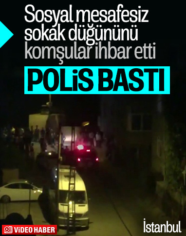 Sultanbeyli'de sosyal mesafesiz sokak düğünü ihbar edildi