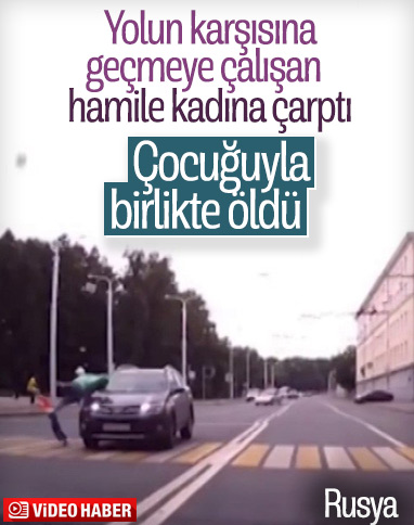 Rusya’da otomobil çarpan hamile kadın öldü