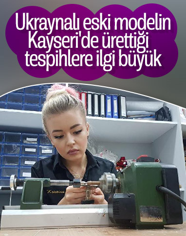 Ukranyalı eski model, Kayseri'de tespih üretiyor