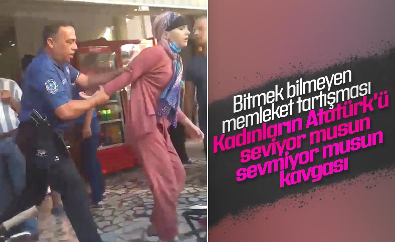 Muğla'da kadınların 'Atatürk'ü sevmiyorum' kavgası