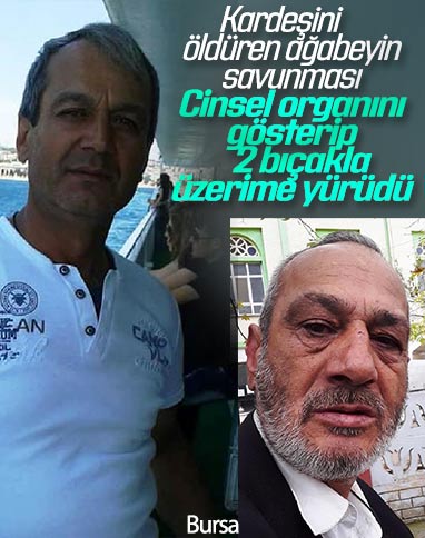 Bursa'da kardeşini öldüren ağabey: Bıçakla üzerime yürüdü