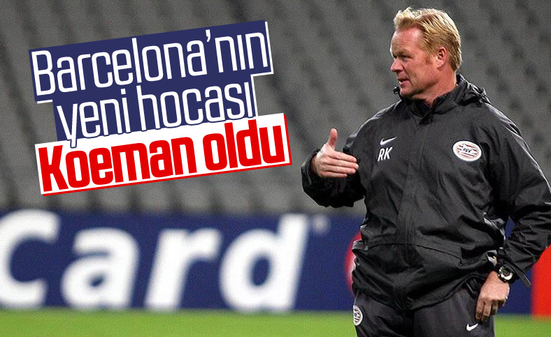 Barcelona'nın yeni teknik direktörü Ronald Koeman oldu