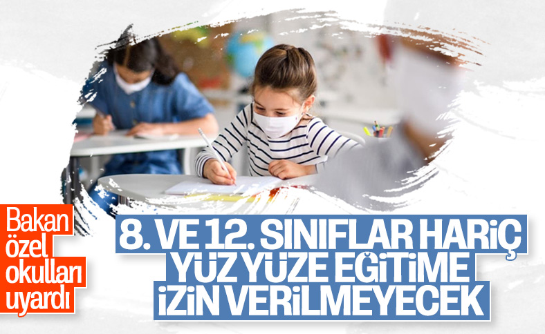 Bakan Selçuk, özel okulları yüz yüze eğitim konusunda uyardı