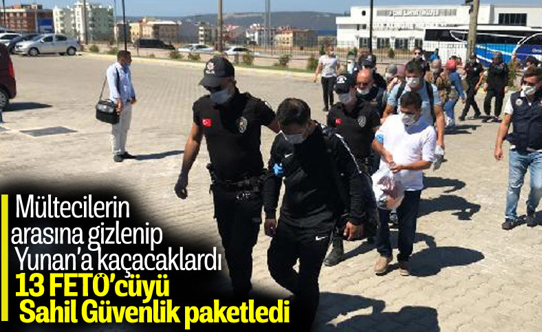 13 FETÖ’cü Yunanistan'a kaçmak isterken yakalandı