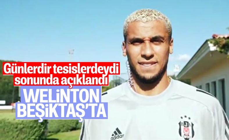 Beşiktaş, Welinton'u açıkladı