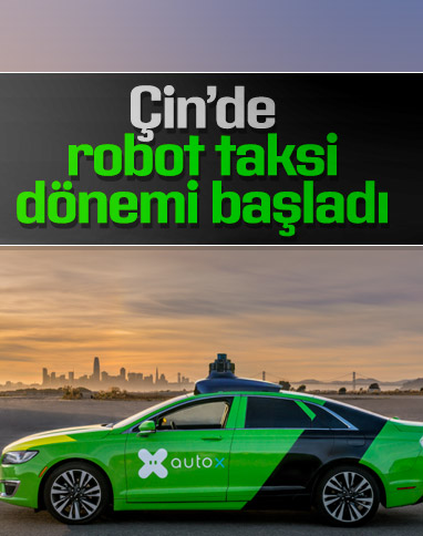 Çin'de sürücüsüz robot taksiler halkın kullanımına açılıyor