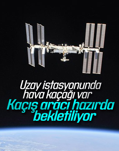 Uluslararası Uzay İstasyonu’ndaki hava kaçağında artış gözlendi