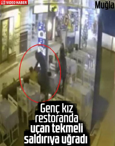 Muğla'da genç kadına saldırı anı kamerada