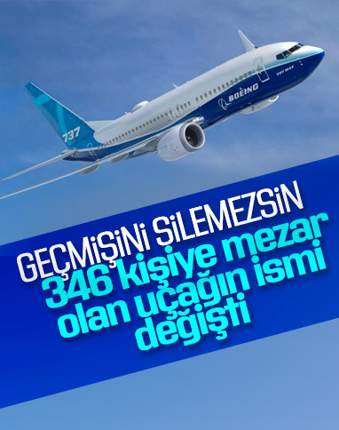 Boeing, 737 MAX modellerinin ismini değiştirdi