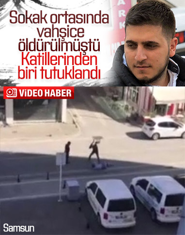 Samsun'daki vahşi cinayet sonrası katillerden biri tutuklandı