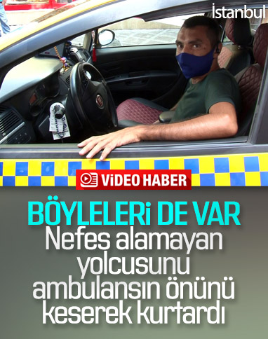 Bayrampaşa’da taksi şoförü yolcunun hayatını kurtardı