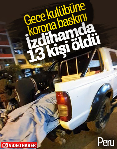 Peru'daki korona denetiminde izdiham çıktı: 13 ölü