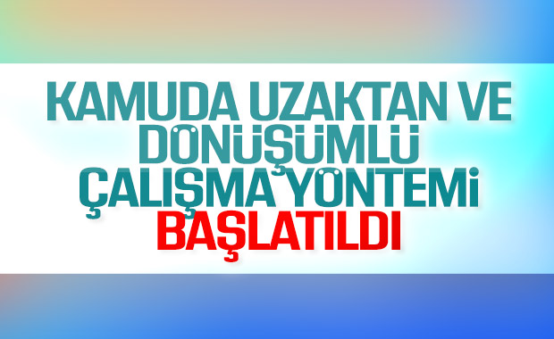 Kamuda uzaktan ve dönüşümle mesai uygulaması