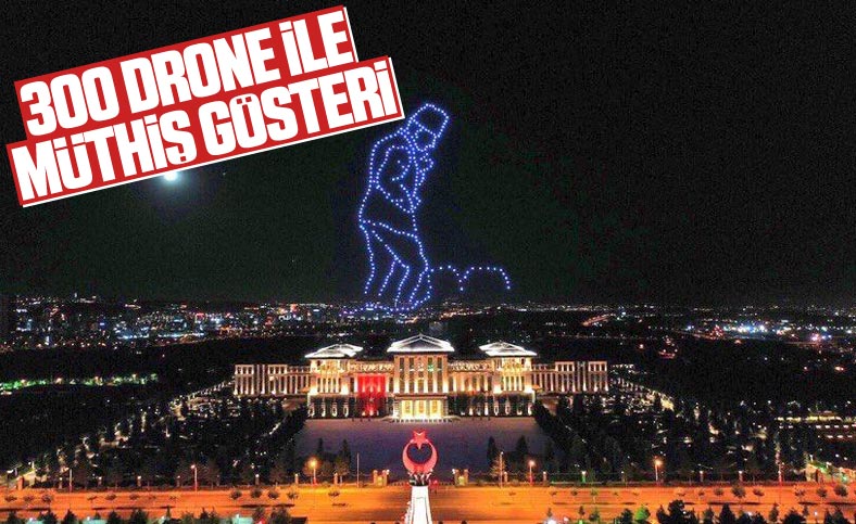 Beştepe'de 300 drone ile ışık gösterisi yapıldı