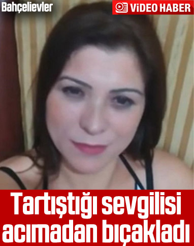 Bahçelievler'de bir kişi kız arkadaşını öldürdü