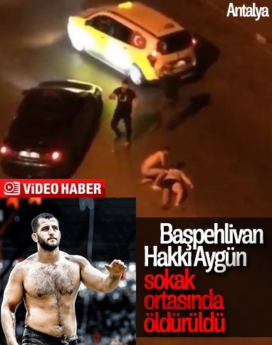 Antalya’da başpehlivan Hakkı Aygün, silahlı saldırı sonucu öldü
