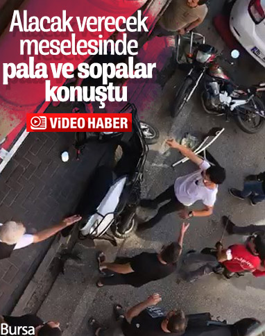 Bursa'da pala ve sopalı esnaf kavgası